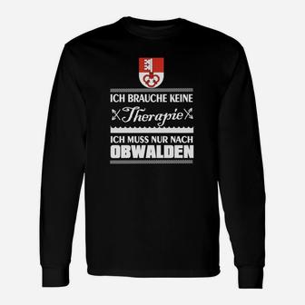 Ich brauche keine Therapie, nur Obwalden Schwarz Langarmshirts mit Kanton-Wappen - Seseable