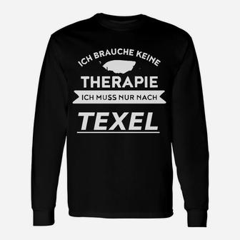 Ich Brauche Keine Therapie, Nur Texel Reise-Langarmshirts, Lustiges Urlaub Tee - Seseable