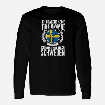 Ich Brauche Keine Therapie – Schweden Fan Langarmshirts, Reise Liebhaber - Seseable