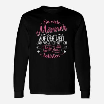 Ich Habe Den Tollsten Mann Langarmshirts - Seseable