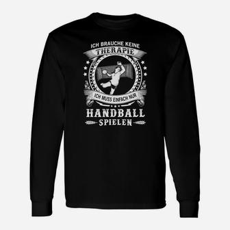 Ich Muss Einfach Nur Handball Spielen Langarmshirts - Seseable