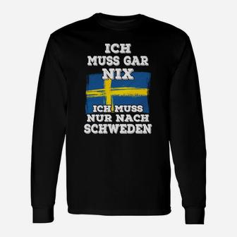 Ich Muss Gar Nix Schweden Langarmshirts - Seseable