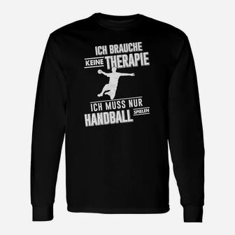 Ich Muss Nur Handball Spielen Langarmshirts - Seseable