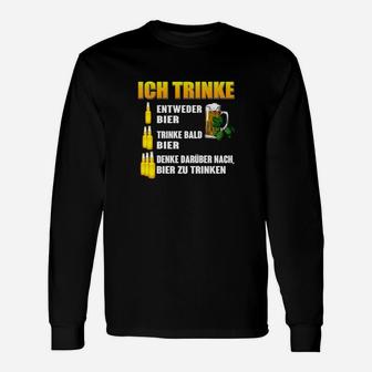 Ich Trinke Entweder Bier Langarmshirts - Seseable