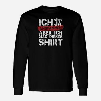 Ich Würde Ja Entspannen Langarmshirts, Lustiges Statement in Schwarz - Seseable