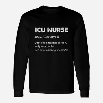 Icu Nurse , funny nursing gifts Long Sleeve T-Shirt - Seseable