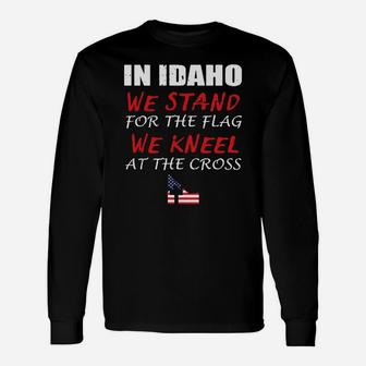 Idaho Shirt With Patriotic Saying For Christians From Idaho Long Sleeve T-Shirt - Seseable