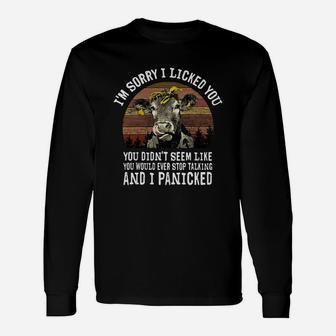 I’m Sorry I Licked You Didn’t Seem Like You Would Ever Stop Cow Vintage Long Sleeve T-Shirt - Seseable