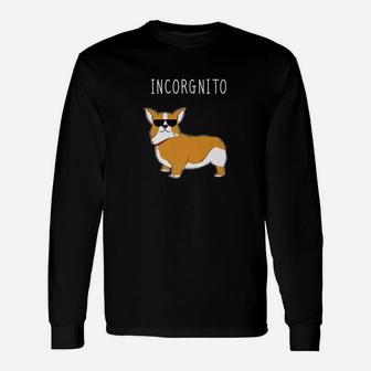Incorgnito Corgi Dog Incognito Pun Long Sleeve T-Shirt - Seseable