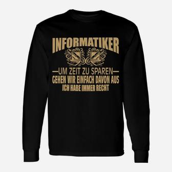 Informatiker Humor Langarmshirts, Witziger Spruch: Immer Recht - Seseable