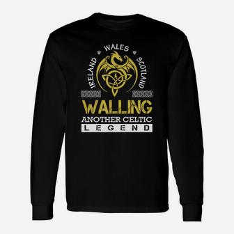 Ireland Wales Scotland Walling Another Celtic Legend Name Shirts Long Sleeve T-Shirt - Seseable