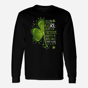 Irish Girl With Tattoos Pretty Eyes And Thick Thighs Shirt Long Sleeve T-Shirt - Seseable