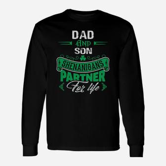 Irish St Patricks Day Dad And Son Shenanigans Partner For Life Long Sleeve T-Shirt - Seseable