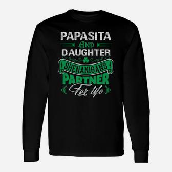 Irish St Patricks Day Papasita And Daughter Shenanigans Partner For Life Long Sleeve T-Shirt - Seseable