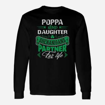 Irish St Patricks Day Poppa And Daughter Shenanigans Partner For Life Long Sleeve T-Shirt - Seseable