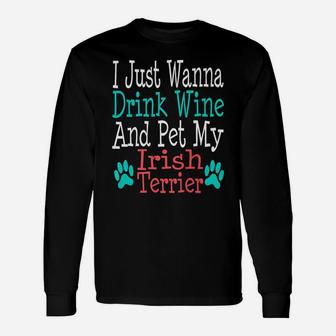 Irish Terrier Dog Mom Dad Wine Lover Long Sleeve T-Shirt - Seseable