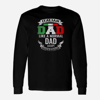 Italian Dad Like A Normal Dad Except Much Cooler Fathers Day Premium Long Sleeve T-Shirt - Seseable