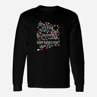 Its Fine Im Fine Everything Is Fine Christmas Lights Long Sleeve T-Shirt - Seseable