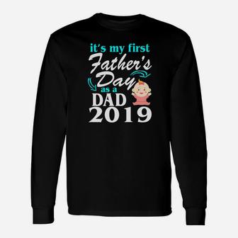 Its My First Fathers Day As A Dad Of A Girl 2019 Shirt Long Sleeve T-Shirt - Seseable