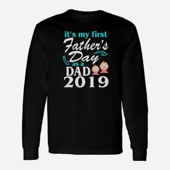 Its My First Fathers Day As A Dad Of Two Girl 2019 Shirt Long Sleeve T-Shirt - Seseable