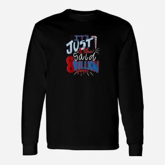 Its Just One Straw Said 8 Billion People Climate Change Long Sleeve T-Shirt - Seseable