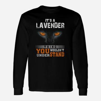 It's A Lavender Thing You Wouldn't Understand Name Custom T-shirts Long Sleeve T-Shirt - Seseable
