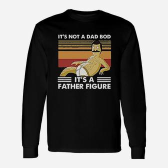 Its Not A Dad Bod It A Father Figure Dad Classic Long Sleeve T-Shirt - Seseable