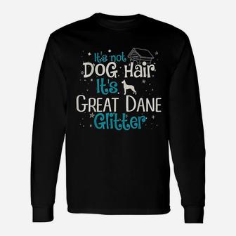 Its Not Dog Hair Its Great Dane Glitter Long Sleeve T-Shirt - Seseable