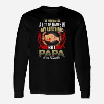 Ive Been Called A Lot Of Names But Papa Is My Favorite Long Sleeve T-Shirt - Seseable