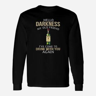 Jameson Hello Darkness My Old Friend I ve Come To Drink With You Long Sleeve T-Shirt - Seseable