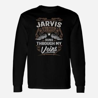 Jarvis Blood Runs Through My Veins Legend Name Shirt Long Sleeve T-Shirt - Seseable