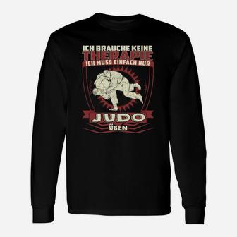 Judo Motiv Langarmshirts Schwarz - Ich brauche keine Therapie, nur Judo - Seseable