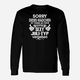 Juli-Geburtstag Langarmshirts, Vergeben an sexy Juli-Mann - Seseable