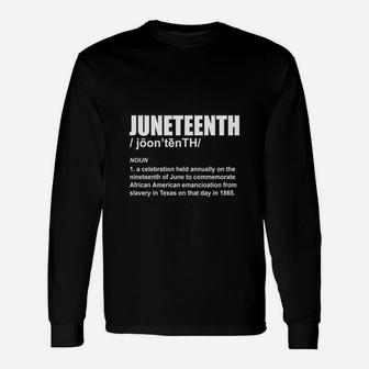 Juneteenth Definition Long Sleeve T-Shirt - Seseable