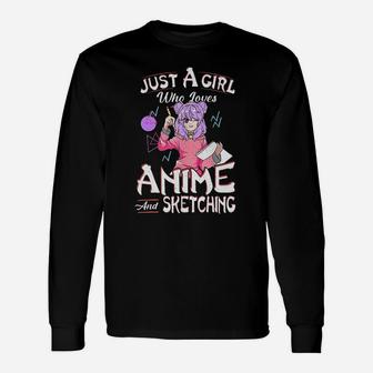 Just A Girl Who Loves Anime And Sketching Long Sleeve T-Shirt - Seseable