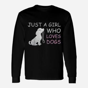 Just A Girl Who Loves Dogs For Dog Lovers Long Sleeve T-Shirt - Seseable