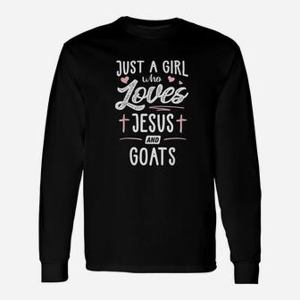 Just A Girl Who Loves Jesus And Goats Long Sleeve T-Shirt - Seseable