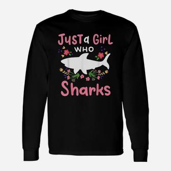 Just A Girl Who Loves Sharks For Shark Lovers Long Sleeve T-Shirt - Seseable