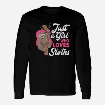 Just A Girl Who Loves Sloths Cute Sloth Lover Long Sleeve T-Shirt - Seseable