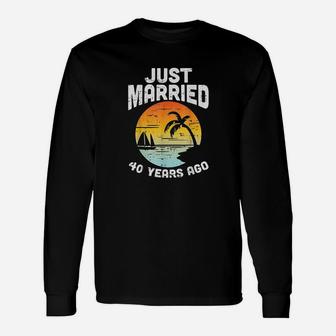 Just Married 40 Years Ago Anniversary Cruise Couple Long Sleeve T-Shirt - Seseable