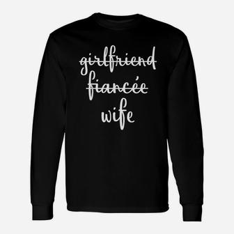 Just Married Girlfriend Fiancee Wife Long Sleeve T-Shirt - Seseable