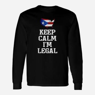 Keep Calm I'm Legal T-shirt Puerto Rico Flag Long Sleeve T-Shirt - Seseable