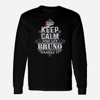 Keep Calm And Let Bruno Handle It Christmas Name Shirt Long Sleeve T-Shirt | Seseable UK
