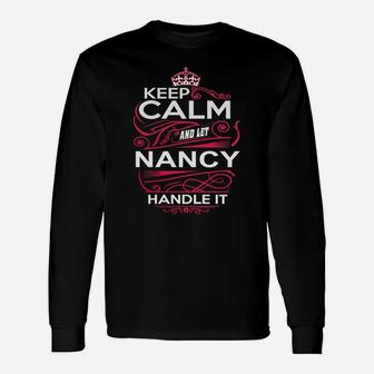 Keep Calm And Let Nancy Handle It Nancy Tee Shirt, Nancy Shirt, Nancy Hoodie, Nancy Family, Nancy Tee, Nancy Name, Nancy Kid, Nancy Sweatshirt Long Sleeve T-Shirt - Seseable
