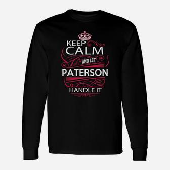 Keep Calm And Let Paterson Handle It Paterson Tee Shirt, Paterson Shirt, Paterson Hoodie, Paterson Family, Paterson Tee, Paterson Name, Paterson Kid, Paterson Sweatshirt Long Sleeve T-Shirt - Seseable