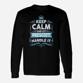 Keep Calm Prescott, Prescott Tshirt Long Sleeve T-Shirt - Seseable