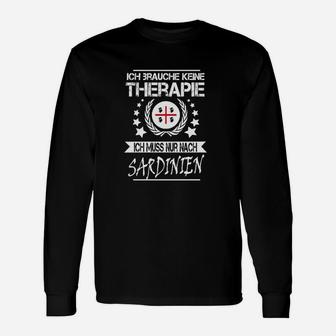 Keine Therapie, nur Sardinien benötigt Lustiges Reise-Langarmshirts - Seseable