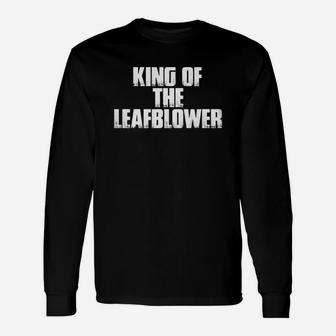 King Of The Leafblower Dad Yard Work Shirt Black Youth B077nrhwr3 1 Long Sleeve T-Shirt - Seseable