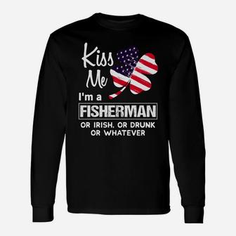 Kiss Me I Am A Fisherman Irish Shamrock St Patricks Day 2021 Saying Job Title Long Sleeve T-Shirt - Seseable