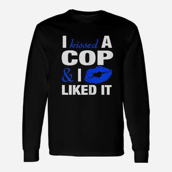 I Kissed A Cop Police Officers Wife Girlfriend Long Sleeve T-Shirt - Seseable